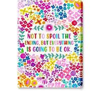 Impression sur toile « Not to Spoil The Ending but Everything is Going to be OK » - Fleurs colorées - Impression sur toile inspirante pour adolescentes, filles, femmes, sœur, chambre à coucher, salon,