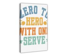 Impression sur toile « Zero to Hero with One Serve » - Impression sur toile - Décoration murale pour salon, chambre à coucher - Cadre : 50 x 75 cm