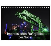 Impressionen Ruhrgebiet bei Nacht (Tischkalender 2026 DIN A5 quer), CALVENDO Monatskalender: Industriekultur Ruhrgebiet bei Nacht, so schön ist das Ruhrgebiet.