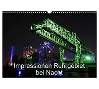 Impressionen Ruhrgebiet bei Nacht (Wandkalender 2026 DIN A3 quer), CALVENDO Monatskalender: Industriekultur Ruhrgebiet bei Nacht, so schön ist das Ruhrgebiet.