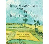 Impressionism and Post-Impressionism Collection Highlights