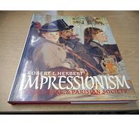 Impressionism: Art, Leisure, and Parisian Society