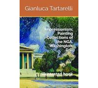 Impressionism: Painting Collections of the NGA, Washington, D.C.: Illustrated book