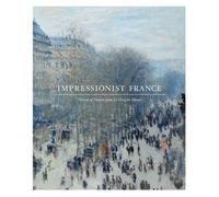 Impressionist France: Visions of Nation from Le Gray to Monet
