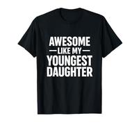 Impressionnant comme ma Plus Jeune Fille, déclaration Minimaliste Amusante T-Shirt