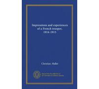 Impressions and experiences of a French trooper, 1914-1915