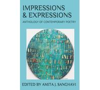 Impressions And Expressions.: Anthology Of Contemporary Poetry