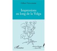Impressions au long de la Volga - Gilbert Vieillerobe - L'harmattan - broché - Récit