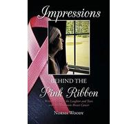 Impressions Behind The Pink Ribbon
