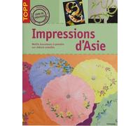 Impressions D'asie - Motifs Évocateurs À Peindre Sur Châssis Entoilés