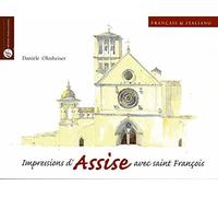 Impressions d'Assise avec saint François : Edition bilingue français-italien