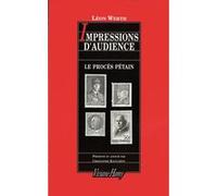 Impressions d'audience - Le Procès Petain Léon Werth (Auteur)