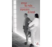 Impressions de Kassel Enrique Vila-Matas (Auteur), André Gabastou (Traduction)