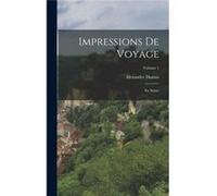 Impressions de voyage En Suisse Volume 1 - 18021870 Dumas Alexandre - Creative Media Partners LLC - Livre en Anglais 18021870 Dumas Alexandre18021870 Dumas Alexandre (Auteur)