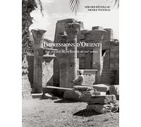 Nicole Tuccelli, Gérard Réveillac – Impressions d'Orient – Les voyageurs en Égypte au XIXe siècle