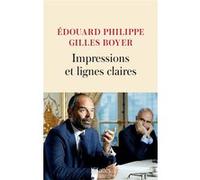 Impressions et lignes claires Edouard Philippe (Auteur), Gilles Boyer (Auteur)