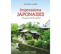 Impressions japonaises: Un pas vers le moins