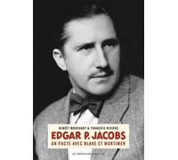 IMPRESSIONS NOUVELLES Edgar P. Jacobs, un pacte avec Blake et Mortimer