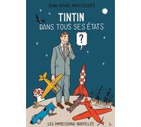 Impressions Nouvelles Tintin Dans Tous Ses états