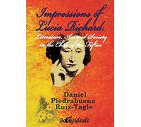 Impressions Of Lucia Richard; Literature, Art And Society In The Chile Of The Fifties