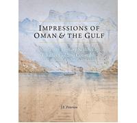 Impressions of Oman & The Gulf: Nineteenth-Century Sketches by Charles Golding Constable