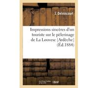 Impressions sincères d'un touriste sur le pèlerinage de La Louvesc [Ardèche]