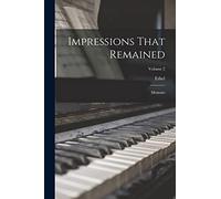 Impressions That Remained: Memoirs; Volume 2