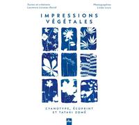 Impressions Végétales - Laurence Loiseau-David - La Plage Editeur - broché - Guide