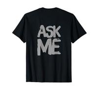 Imprimé au Dos avec Inscription « Ask Me Shirt Ask Me Anything » T-Shirt