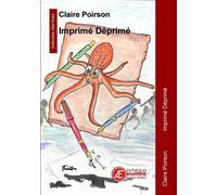 Imprimé déprimé - Claire Poirson - Ex Aequo - broché - Théâtre