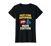 Imprimé super-héros à temps partiel : Mom Edition T-Shirt