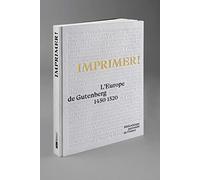 Imprimer ! - L'Europe de Gutenberg