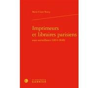 Imprimeurs et libraires parisiens Jean-Yves Mollier (Préface), Marie-Claire Boscq (Auteur), Jean-Baptiste Amadieu (Collection dirigée par)