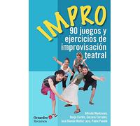 Impro: 90 juegos y ejercicios de improvisación teatral