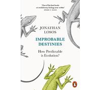 Improbable Destinies – À quel point l'évolution est-elle prévisible ? – Penguin Books