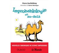 Improbablologie et au-delà: Nouvelles chroniques de science improbable