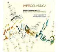 Improclassica : Enrico Pieranunzi Trio & Orchestra I Pomeriggi Musicali CD