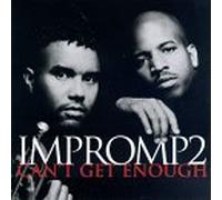 Impromp 2 - Can't Get Enough