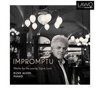 Alver, Rune - Impromptu - Works By the Young Signe Lund