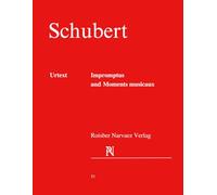 Impromptus and Moments musicaux: Urtext edition