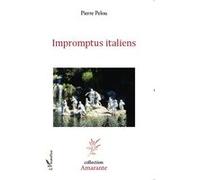 Impromptus italiens - Pierre Pelou - L'harmattan - broché - Roman