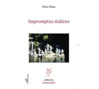 Impromptus italiens - Pierre Pelou - L'harmattan - broché - Roman