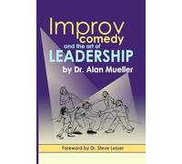 Improv Comedy and the Art of Leadership