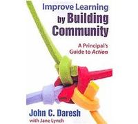 Improve Learning by Building Community John C. Daresh (Auteur)