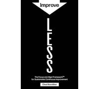 Improve LESS: The Focus and Align Framework for Sustainable Continuous Improvement