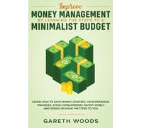 Improve Money Management By Learning The Steps To A Minimalist Budget