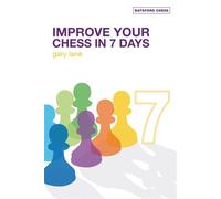 Improve Your Chess in 7 Days - Gary Lane - Batsford - ebook (ePub) - Livre