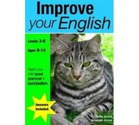 Improve Your English, KS2-3+ (ages 8-14 years) 'A core guide for all children studying the National Curriculum's Literacy Strategy'. ('Teach Your ... Teach Your Child Good Punctuation and Grammar - [L