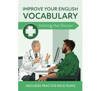 Improve Your English Vocabulary: Visiting the Doctor