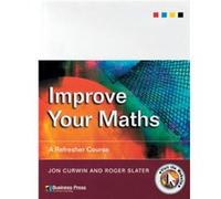 Improve Your Maths by Roger University of Central England Slater Jon Curwin, Roger Slater (Auteur)